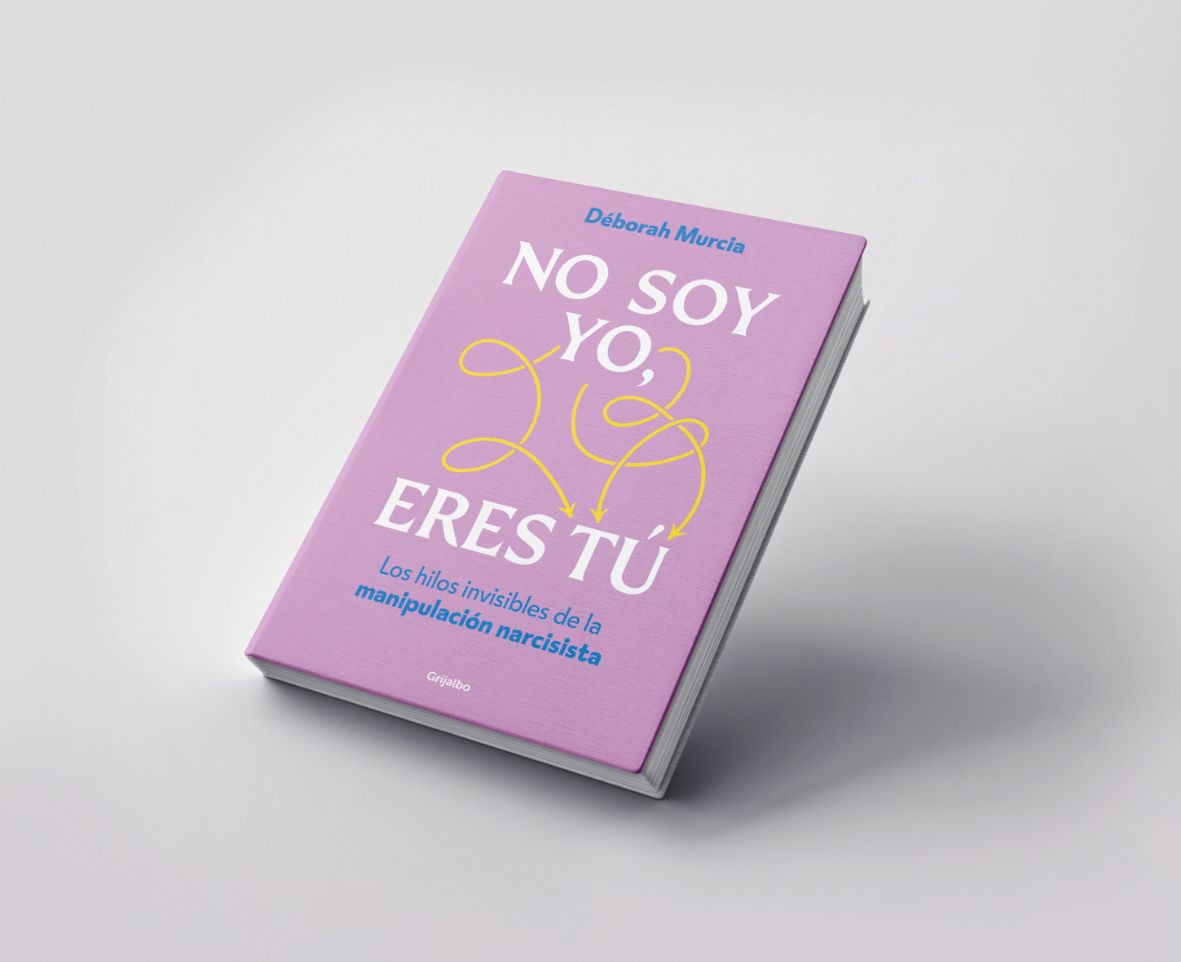 No soy yo, eres tú - Libro de Deborah Murcia sobre manipulación narcisista